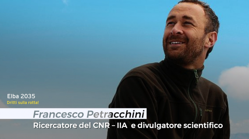 #ELBA2035: INTERVISTA A FRANCESCO PETRACCHINI